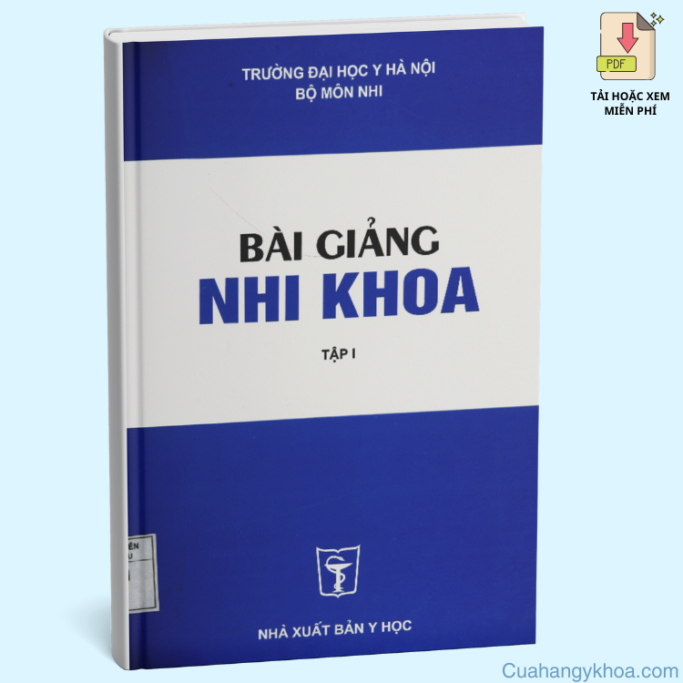 Bài giảng nhi khoa trọn bộ 2 tập- Đại học Y Hà Nội