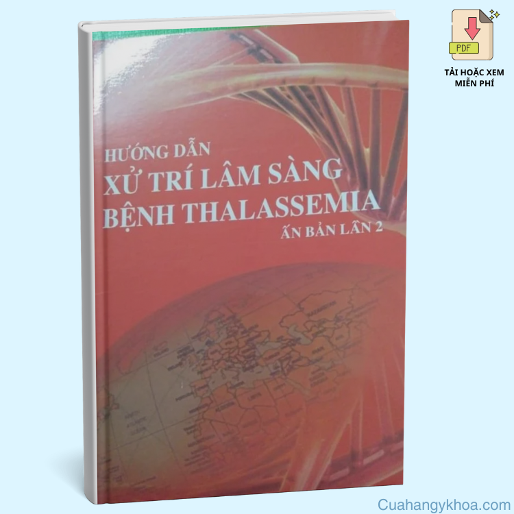Hướng Dẫn Xử Trí Lâm Sàng Bệnh Thalassemia - Ấn Bản Lần Thứ 2