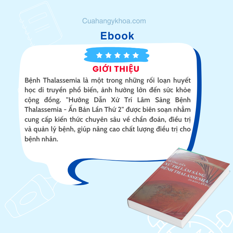 Hướng Dẫn Xử Trí Lâm Sàng Bệnh Thalassemia - Ấn Bản Lần Thứ 2