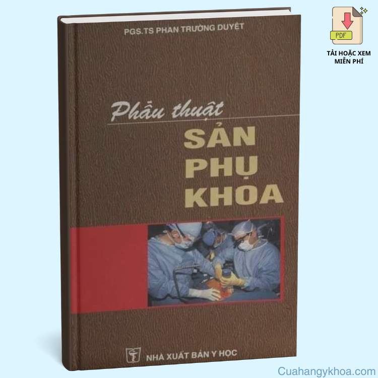 Phẫu Thuật Sản Phụ Khoa - PGS. TS. Phan Trường Duyệt