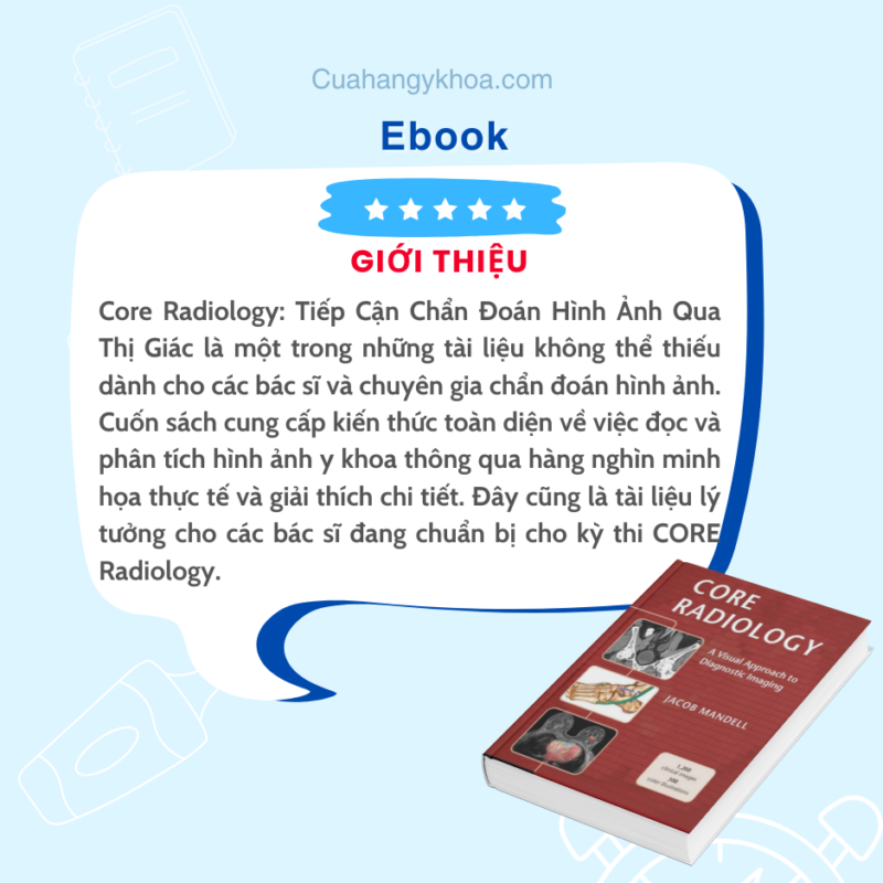 Core Radiology: Tiếp Cận Chẩn Đoán Hình Ảnh Qua Thị Giác – Cẩm Nang Toàn Diện Cho Bác Sĩ Chẩn Đoán Hình Ảnh