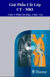 Bìa sách Giải Phẫu Cắt Lớp CT - MRI Cuốn 3 phần Cột Sống Chân Tay