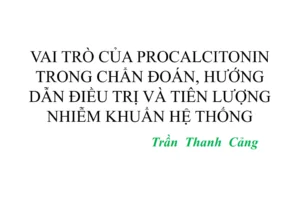 Xét nghiệm Procalcitonin chẩn đoán nhiễm khuẩn hệ thống