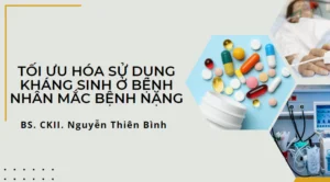 Tài liệu Tối ưu hóa sử dụng kháng sinh ở bệnh nhân mắc bệnh nặng