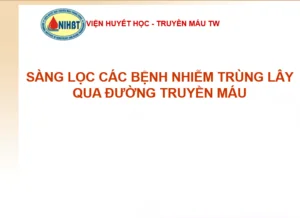Tài liệu sàng lọc các bệnh nhiễm trùng lây qua đường truyền máu