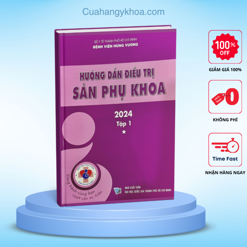 Hướng dẫn điều trị Sản Phụ khoa 2024 - Tập 1 Bệnh viện Hùng Vương