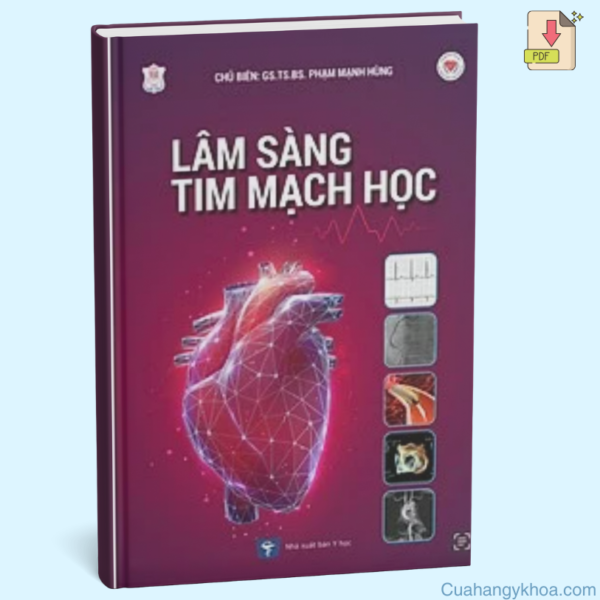 Lâm Sàng Tim Mạch Học 2024 – Cuốn Sách Không Thể Thiếu Cho Các Bác Sĩ Tim Mạch