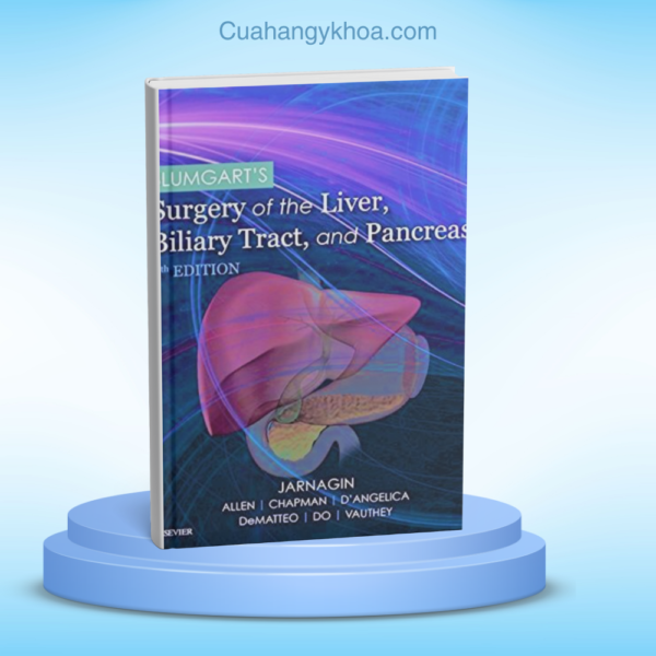 Blumgart's Surgery of the Liver, Biliary Tract and Pancreas 6th Edition