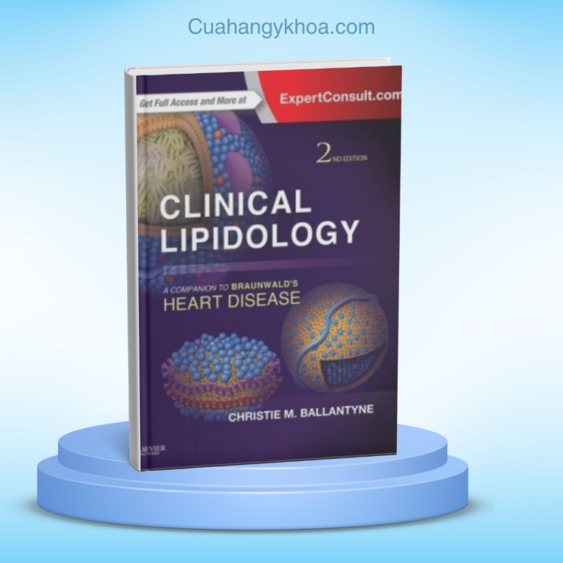 Clinical Lipidology A Campanion Braunwalds Heart Disease 2nd Edition