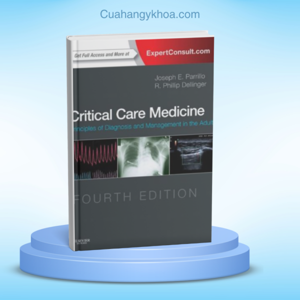 Critical Care Medicine Principles of Diagnosis and Management in the Adult 4e