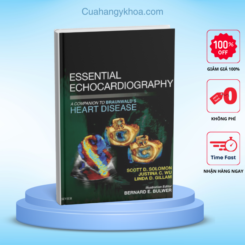 Essential Echocardiography - A Companion to Braunwald’s Heart Disease