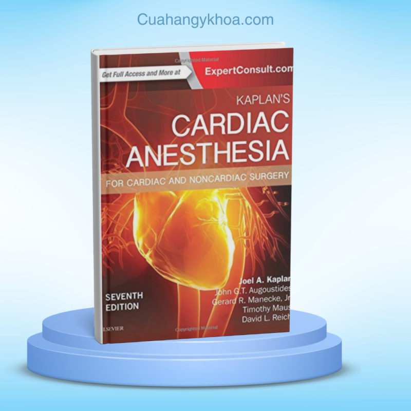 Kaplan’s Cardiac Anesthesia In Cardiac and Noncardiac Surgery 7e