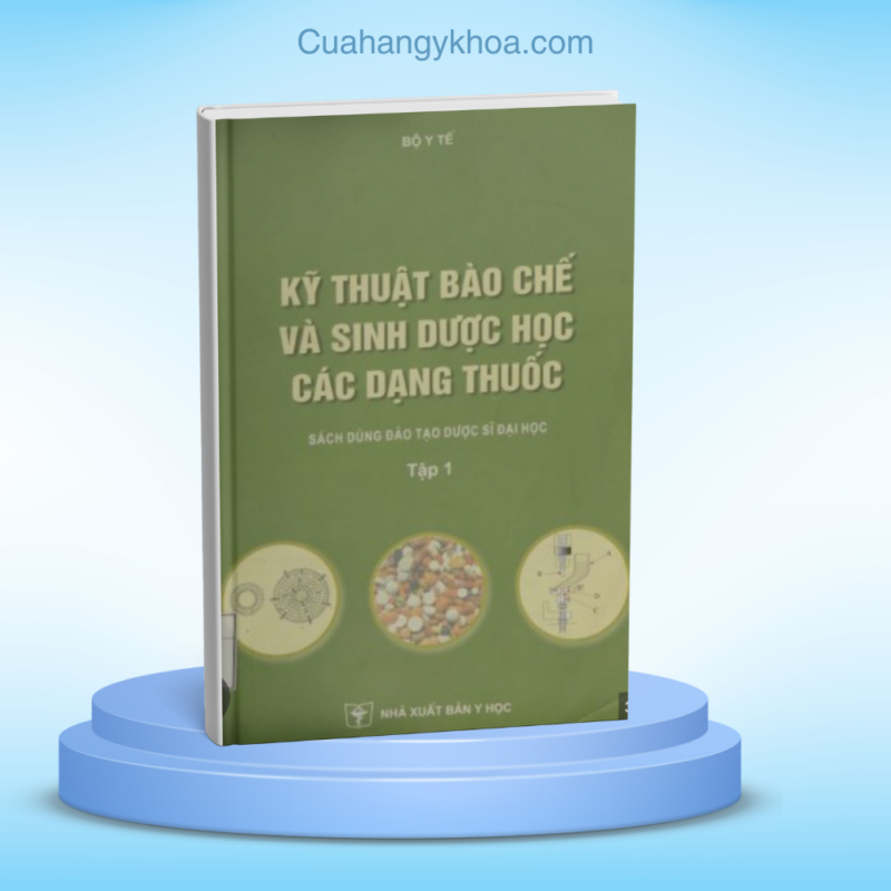 Ky Thuat Bao Che Va Sinh Duoc Hoc Cac Dang Thuoc Tap 1