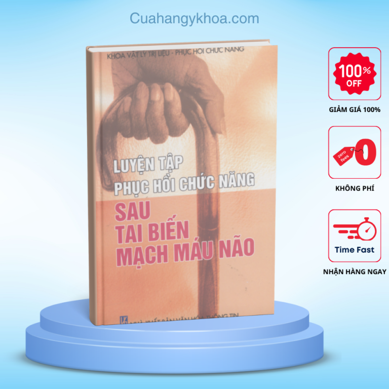 Luyện Tập Phục Hồi Chức Năng Sau Tai Biến Mạch Máu Não – BV TWQĐ 108