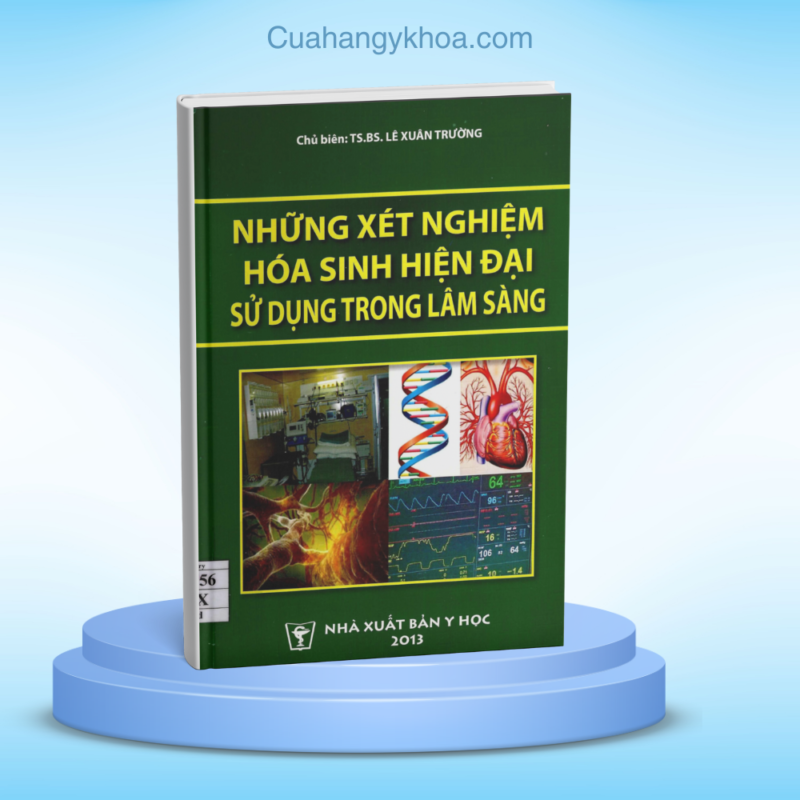 Nhung Xet Nghiem Hoa Sinh Hien Dai Su Dung Trong Lam Sang