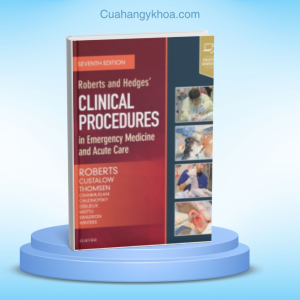 Roberts and Hedges’ Clinical Procedures in Emergency Medicine 7e