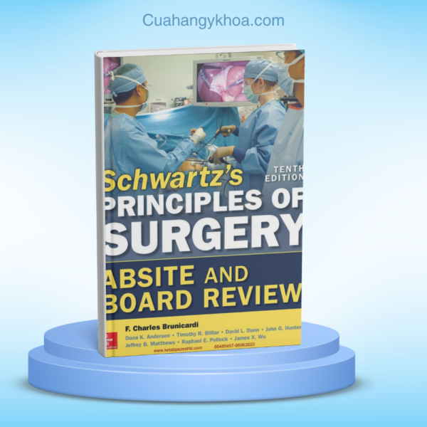 Schwartz Principles of Surgery ABSITE and Board Review 10e