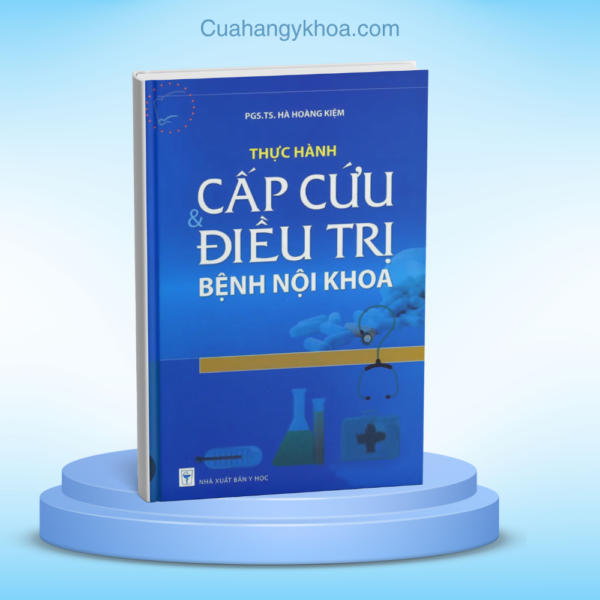 Thuc Hanh Cap Cuu Va Dieu Tri Benh Noi Khoa (tai ban)