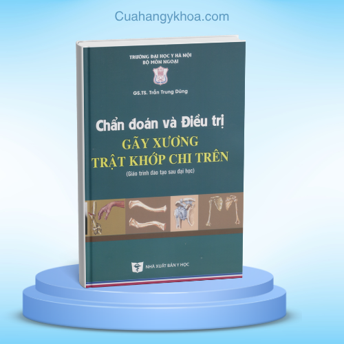 Chuẩn đoán và điều trị gãy xương trất khớp chi trên