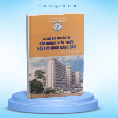 Tài liệu đào tạo liên tục bồi dưỡng kiến thức nội tim mạch nâng cao- bệnh viện chợ rẫy