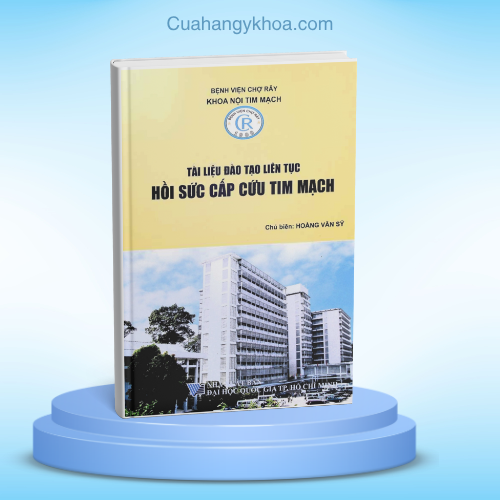 Tài liệu đào tạo liên tục hồi sức cấp cứu tim mạch - bệnh viện chợ rẫy