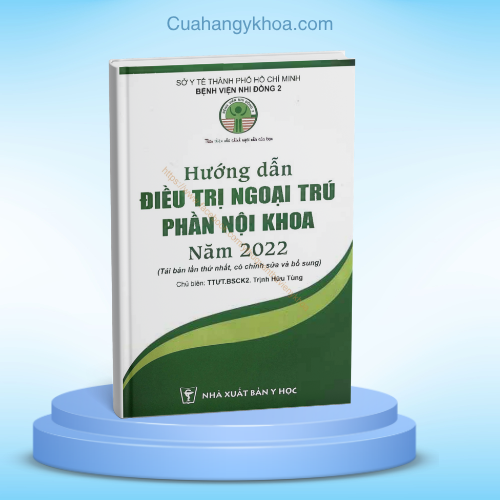 Hướng dẫn điều trị ngoại trú phần nội khoa 2022 – Bệnh viện Nhi Đồng 2