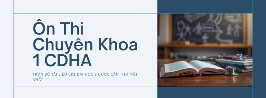 Ôn Thi Chuyên Khoa 1 CDHA