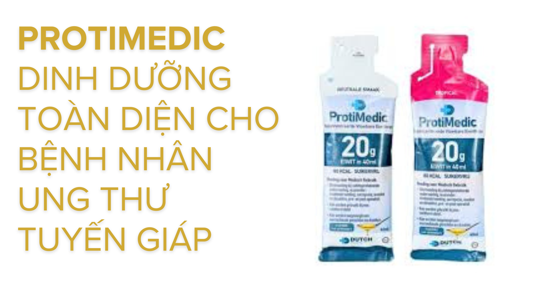 Protimedic dinh dưỡng toàn diện cho bệnh nhân ung thư tuyến giáp