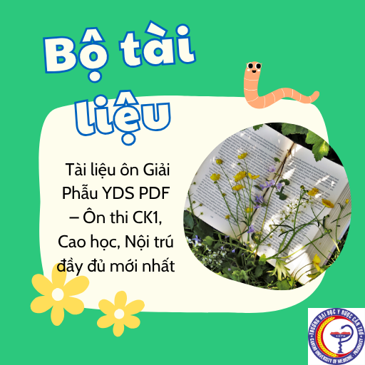 _Tài liệu ôn Giải Phẫu YDS PDF – Ôn thi CK1, Cao học, Nội trú đầy đủ mới nhất
