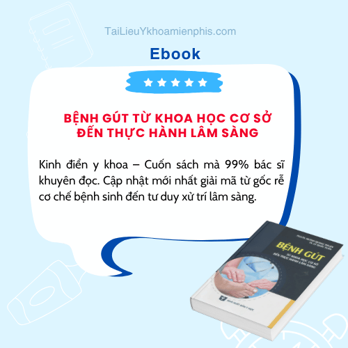 Tải sách Bệnh Gút Từ Khoa Học Cơ Sở Đến Thực Hành Lâm Sàng PDF miễn phí. Tài liệu y khoa tham khảo dành cho bác sĩ, sinh viên y khoa và nhân viên y tế.