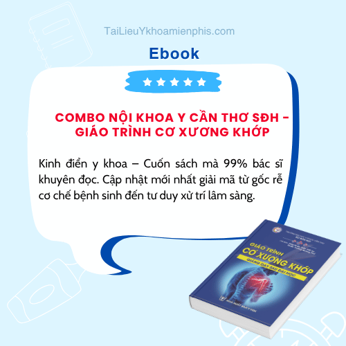 Tải sách Combo Nội Khoa Y Cần Thơ Sđh - Giáo Trình Cơ Xương Khớp PDF miễn phí. Tài liệu y khoa tham khảo dành cho bác sĩ, sinh viên y khoa và nhân viên y tế.