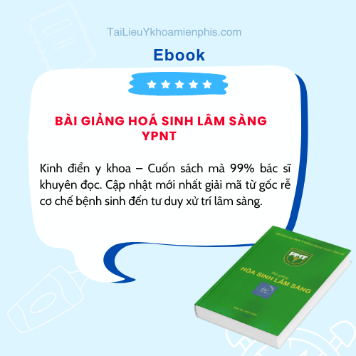 Tải Bài giảng hóa sinh lâm sàng YPNT pdf hỗ trợ học hóa sinh ứng dụng và xét nghiệm lâm sàng.