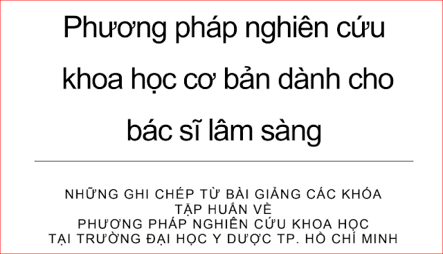 Phương pháp nghiên cứu khoa học cơ bản dành cho bác sĩ lâm sàng