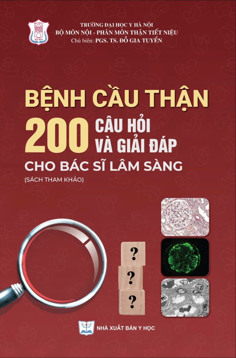 Bệnh cầu thận 200 câu hỏi và giải đáp cho bác sĩ lâm sàng (Sách tham khảo) bản giấy