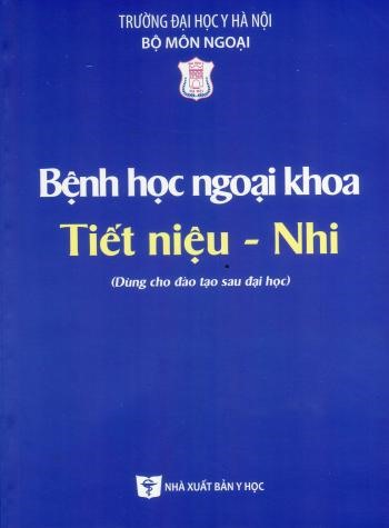 Bệnh học ngoại khoa tiết niệu nhi (Dùng cho đào tạo sau đại học) bản giấy