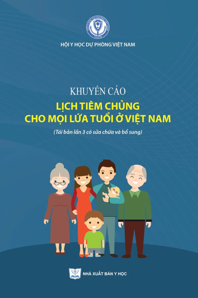 Khuyến cáo lịch tiêm chủng cho mọi lứa tuổi ở Việt Nam (Tái bản lần 3 có sửa chữa và bổ sung) bản giấy