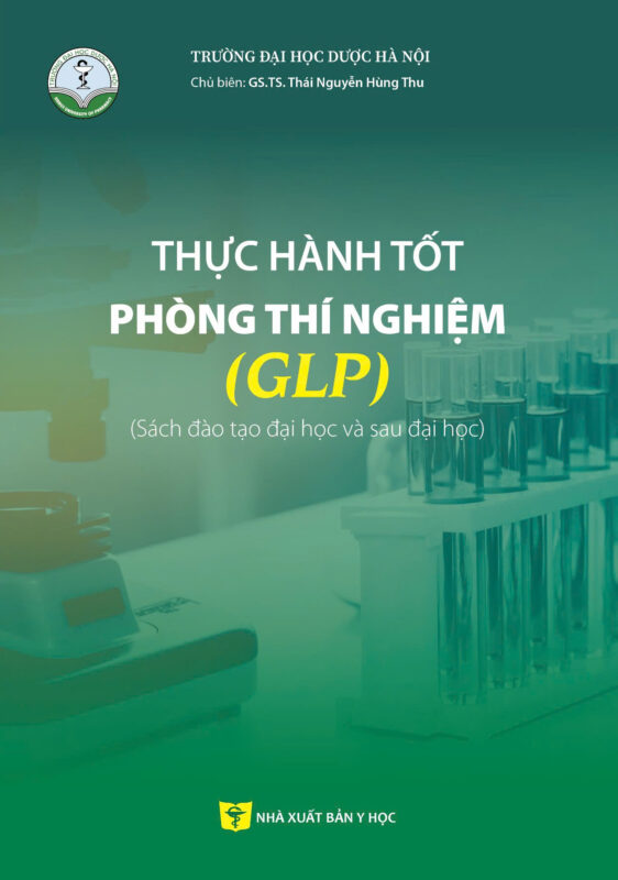 Thực hành tốt phòng thí nghiệm (GLP) (Sách đào tạo đại học và sau đại học) bản giấy