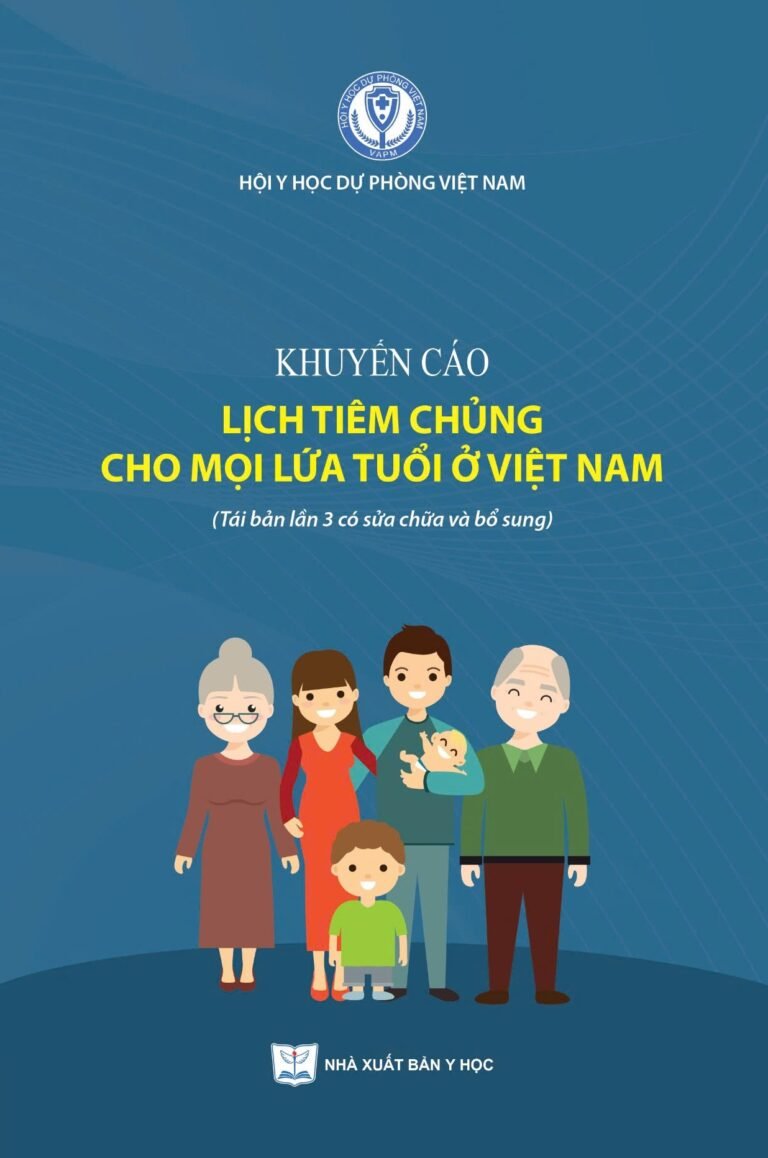 Khuyến cáo lịch tiêm chủng cho mọi lứa tuổi ở Việt Nam (Tái bản lần 3 có sửa chữa và bổ sung) bản giấy